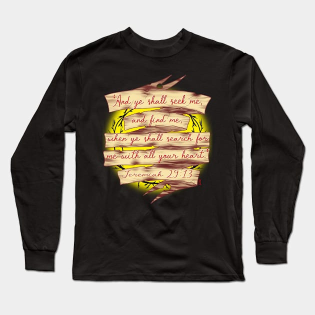 Jeremiah 29:13 Long Sleeve T-Shirt by Chillateez 